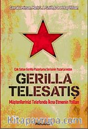 Gerilla Telesatış <br /> Müşterilerinizi Telefonda İkna Etmenin Yolları