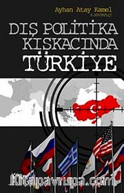 Dış Politika Kıskacında Türkiye