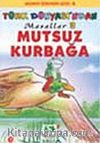 Mutsuz Kurbağa/Türk Dünyasından Masallar