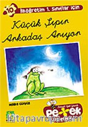 Küçük Şıpır Arkadaş Arıyor/Petek Kitaplarım