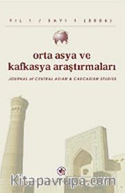 Yıl:1 Sayı: 1 Mayıs 2006 / Orta Asya ve Kafkasya Araştırmaları (OAKA) Dergisi