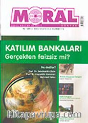 Moral Dergisi Sayı: 32 Temmuz-Ağustos-Eylül Yıl: 7