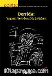 Cogito 47-48 / Derrida: Yaşamı Yeniden Düşünürken