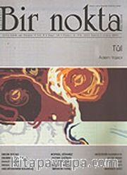 Bir Nokta/Aylık Edebiyat Dergisi/Yıl: 6/Sayı: 59/Aralık 2006