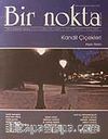 Bir Nokta/Aylık Edebiyat Dergisi/Yıl: 7/Sayı: 70/Kasım2007