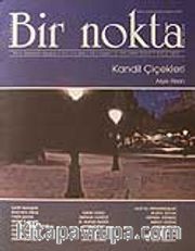 Bir Nokta/Aylık Edebiyat Dergisi/Yıl: 7/Sayı: 70/Kasım2007