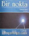 Bir Nokta / Aylık Edebiyat Dergisi / Yıl: 8 / Sayı: 73 Şubat 2008