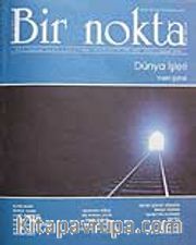 Bir Nokta / Aylık Edebiyat Dergisi / Yıl: 8 / Sayı: 73 Şubat 2008