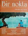Bir Nokta / Aylık Edebiyat Dergisi / Yıl: 8 / Sayı: 74 Mart 2008