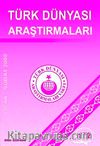 Türk Dünyası Araştırmaları Vakfı Tarih Dergisi Ocak-Şubat 2008 / Sayı 172
