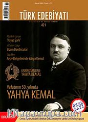 Sayı: 421 / Kasım 2008 / Türk Edebiyatı / Aylık Fikir ve Sanat Dergisi