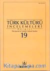 Türk Kültürü İncelemeleri Dergisi 19 / 2008