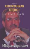 Prof.Dr. Abdurrahman Küçük’e Armağan