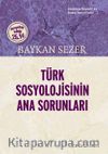 Türk Sosyolojisinin Ana Sorunları