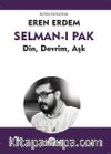 Selman-ı Pak & Din, Devrim, Aşk