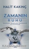 Zamanın Ruhu & Yalanlar, Yalanlara İnananlar ve Ütopyalar
