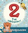 2 Yaş Hikayeleri / İlk Hikayelerim Dizisi