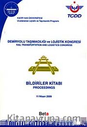 Demiryolu Taşımacılığı ve Lojistik Kongresi Bildiriler Kitabı
