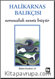 Sonsuzluk Sessiz Büyür <br /> Eski İzmir, Tarih Söyleşileri, Büyük Kukuriko Öteden Beriden / Bütün Eserleri 13