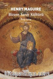 Bizans Saray Kültürü 829-1204