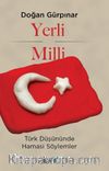 Yerli Milli & Türk Düşününde Hamasi Söylemler