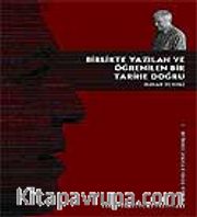 Birlikte Yazılan ve Öğrenilen Bir Tarihe Doğru