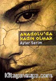 Anadolu'da Kadın Olmak