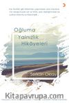 Oğluma Yalnızlık Hikayeleri