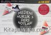 Medeni Hukuk 1 Ders Notları / Altın Seri - Akıllı Notlar Dizisi
