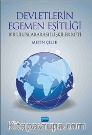 Devletlerin Egemen Eşitliği <br /> Bir Uluslararası İlişkiler Miti