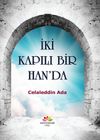 İki Kapılı Bir Han’da