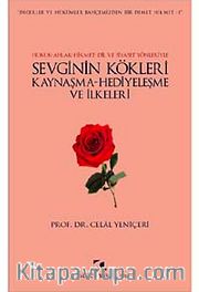 Sevginin Kökleri, Kaynaşma, Hediyeleşme ve İlkeleri