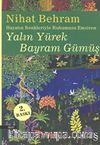 Hayatın Renkleriyle Ruhumuzu Emziren Yalın Yürek Bayram Gümüş