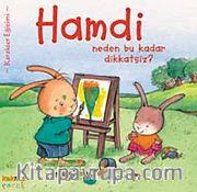 Hamdi Neden Bu Kadar Dikkatsiz