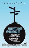 Milliyetçilikte Yeni Arayışlar & Yahya Kemal Hayatı ve Düşünce Dünyası