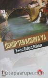 Üsküp'ten Kosova'ya