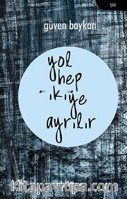 Yol Hep İkiye Ayrılır