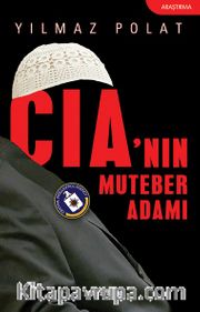 CIA’nın Muteber Adamı