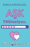 Aşk Yükleniyor
