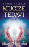 Mucize Tedavi & Reiki Enerji Terapisi