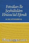 Fetvaları ile Şeyhülislam Ebüssu’ud Efendi 