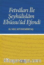 Fetvaları ile Şeyhülislam Ebüssu’ud Efendi 