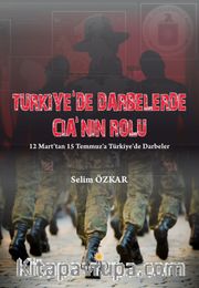 Türkiye'de Darbelerde CIA'nın Rolü