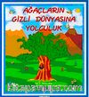 Ağaçların Gizli Dünyasına Yolculuk