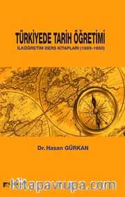 Türkiye'de Tarih Öğretimi <br /> İlköğretim Ders Kitapları (1869-1950)