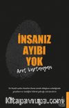 İnsanız Ayıbı Yok