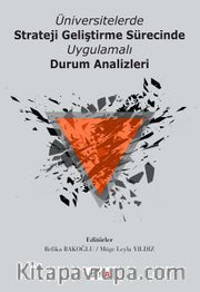 Üniversitelerde Strateji Geliştirme Sürecinde Uygulamalı Durum Analizleri