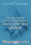 Türk Siyasal Hayatında Hukuk Devletinin Kurumlarına ve Anayasal Sisteme Yönelik Girişimler