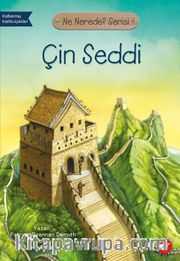 Çin Seddi / Ne Nerede? Serisi