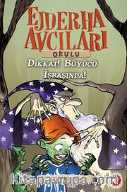 Ejderha Avcıları Okulu 11 <br /> Dikkat! Büyücü İş Başında